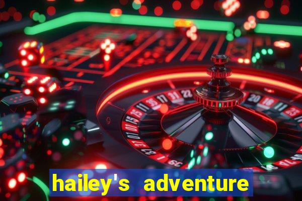 hailey's adventure mod unlimited money